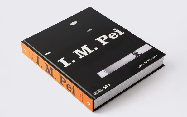 I. M. Pei: Life Is Architecture | M+ Museum